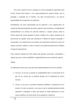 Una reserva natural o reserva ecológica es un área protegida de importancia para
la vida  silvestre, flora o fauna,  o