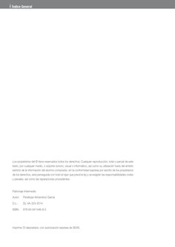 Índice General
Índice General 
Los propietarios del © tiene reservados todos los derechos. Cualquier reproducción, total o pa
