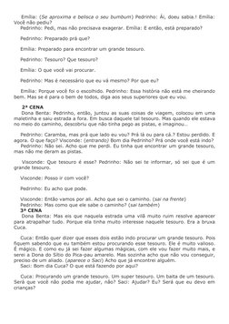    Emília: (Se aproxima e belisca o seu bumbum) Pedrinho: Ái, doeu sabia.! Emília:
Você não pediu?
    Pedrinho: Pedi, mas n