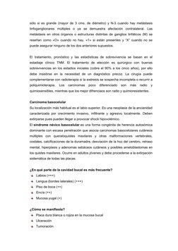 sólo si es grande (mayor de 3 cms. de diámetro) y N-3 cuando hay metástasis
linfoganglionares  múltiples  o  ya  se  demuestr