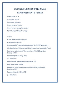 CODING FOR SHOPPING MALL 
MANAGEMENT SYSTEM 
import tkinter as tk 
from tkinter import * 
from tkinter import ttk 
import mys