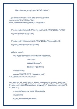 Manufacturer_entry.insert(tk.END,"Adani") 
             
    go=Button(win,text='click after entering product 
na