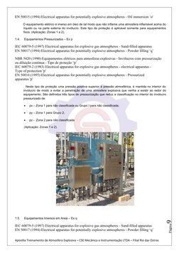 Página9
EN 50015 (1994) Electrical apparatus for potentially explosive atmospheres - Oil immersion ‘o'
         O equipamento