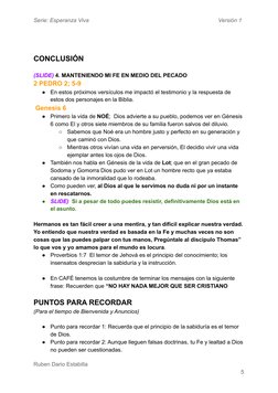 Serie: Esperanza Viva
Versión 1
CONCLUSIÓN
(SLIDE) 4. MANTENIENDO MI FE EN MEDIO DEL PECADO
2 PEDRO 2; 5-9
●
En estos próximo