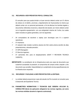 5.2.
 RECURSOS A SER PREVISTOS POR EL CONSULTOR.
El consultor para que pueda brindar un buen servicio deberá contar con 01 of