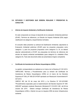 5.5.
ESTUDIOS  Y  GESTIONES  QUE  DEBERA  REALIZAR  Y  PRESENTAR  EL
COSULTOR.

Informe de impacto Ambiental y Certificación