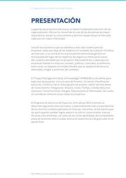 4 | Programa Internacional en Gerencia de Proyectos
PRESENTACIÓN
La gestión de proyectos efectiva es un factor fundamental de