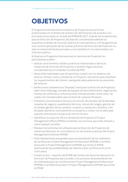 5 | Programa Internacional en Gerencia de Proyectos
OBJETIVOS
El Programa Internacional en Gerencia de Proyectos busca formar