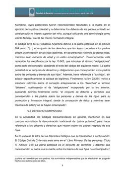 9 
 
Asimismo, leyes posteriores fueron reconociéndole facultades a la madre en el 
ejercicio de la patria potestad y a det