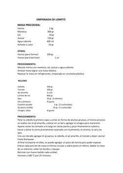 EMPANADA DE LOMITO 
MASA PRECOCIDA:
Harina
    1 kg
Manteca
 300 gr
Sal