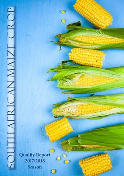 South African Maize  Crop
Quality Report 
2017/2018 
Season
