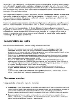 Sin embargo, fueron los griegos los primeros en cultivarlo profundamente: incluso la palabra «teatro»
deriva del vocablo grie