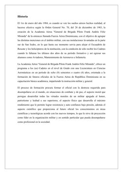 Historia 
El 1ro de enero del año 1984, es cuando se ven los sueños aéreos hechos realidad, al
hacerse efectiva según la Orde
