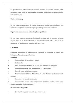 La apariencia física es tomada muy en cuenta al momento de evaluar al aspirante, por lo
que en este etapa inicial de la depur