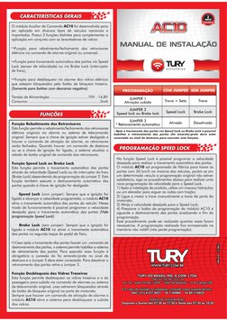 CARACTERÍSTICAS GERAIS
CARACTERÍSTICAS GERAIS
PROGRAMAÇÃO SPEED LOCK
FUNÇÕES
O módulo Auxiliar de Comando AC10 foi desenvolvi