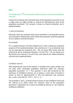 Note
The sample mean (
) is the sample statistic used as an estimate of population
mean (μ)
Instead of considering, the estim