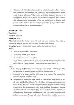 •
The teacher asks “Consider that you are abroad but unfortunately you have problems 
about your health. How would you talk t