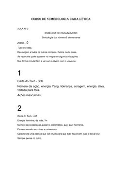 CURSO DE NUMEROLOGIA CABALÍSTICA 
 
AULA Nº 3 
ESSÊNCIA DE CADA NÚMERO 
Simbologia dos númeroS elementares   
ZERO – 0  
Tu
