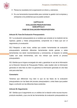 Presupuesto y Contabilidad Para el Sector
Público
Þ
Planea los resultados de la organización en dinero y volúmenes.
Þ
Es una