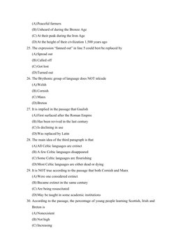(A)Peaceful farmers
(B) Unheard of during the Bronze Age
(C) At their peak during the Iron Age
(D)At the height of their civi