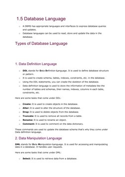 1.5 Database Language
o
A DBMS has appropriate languages and interfaces to express database queries 
and updates.
o
Database