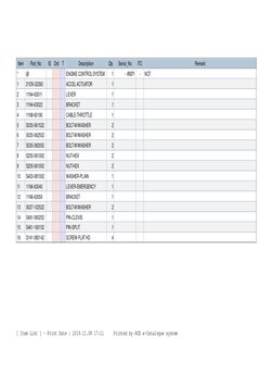 Item
Part_No
IS
Ord
T
Description
Qty
Serial_No
ITC
Remark
*
@
ENGINE CONTROL SYSTEM
1       - #0071
-
NOT
1
21EN-32260
ACCEL