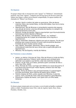 Os Aqueus
Os gregos antigos não se enxergavam como “gregos” ou “Helênicos”, denominação 
posterior, mas como “aqueus”, compos