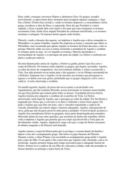 Hera, então, consegue convencer Hipnos a adormecer Zeus. Os gregos, acuados 
terrivelmente, se aproveitam desse momento para