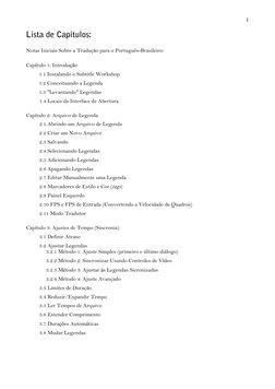 1 
 Lista de Capítulos:
 
Notas Iniciais Sobre a Tradução para o Português-Brasileiro: 
 
Capítulo 1: Introdução 
1.1 Instala