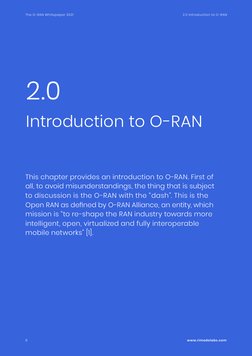 2.0 Introduction to O-RAN
The O-RAN Whitepaper 2021
8
www.rimedolabs.com
www.rimedolabs.com
8
2.0 Introduction to O-RAN
The O