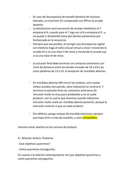 -
En caso de discrepancia de tamaño dentario de incisivos 
laterales, en el primer CC compenselo con IPR en la arcada 
opuest