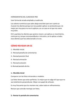 HERRAMIENTAS DEL CLINCHECK PRO
Usar forma de arcada ampliada y cuadricula.
Los valores numéricos que salen abajo esta bien pa