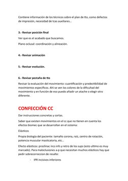 Contiene información de los técnicos sobre el plan de tto, como defectos 
de impresión, necesidad de tcas auxiliares…
3.- Rev