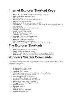 Internet Explorer Shortcut Keys 
• 
Alt + Left Arrow/Backspace: Go back to the previous page. 
• 
Alt + Right Arrow: Go to ne