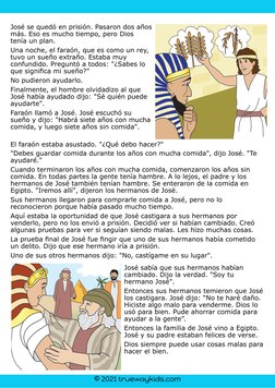 © 2021 truewaykids.com
José se quedó en prisión. Pasaron dos años
más. Eso es mucho tiempo, pero Dios
tenía un plan.
Una noch