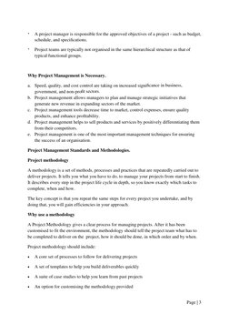 Page | 3

A project manager is responsible for the approved objectives of a project - such as budget,
schedule, and speciﬁca