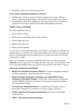 Page | 4

The ability to import your existing processes into it
What a project management methodology will not do
a.
A Metho