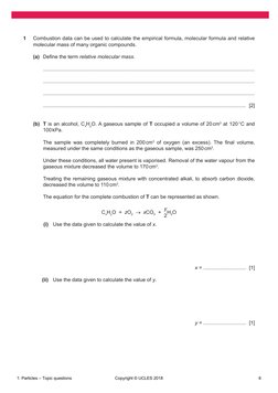 1	
Combustion data can be used to calculate the empirical formula, molecular formula and relative 
molecular mass of many or