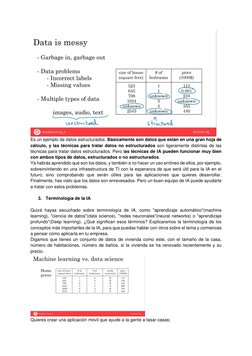 Es un ejemplo de datos estructurados. Básicamente son datos que están en una gran hoja de 
cálculo, y las técnicas para tra