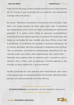7
| EBOOK - INTELIGÊNCIA EMOCIONAL
| COMPARTILHE
< VOLTA AO ÍNDICE
Hoje, tenho 50 anos, e meu marido me trocou por uma menina
