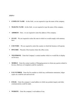 STEP 4

COMPANY NAME – In this field , we are required to type the name of the company . 

MAILING NAME - In this field , w