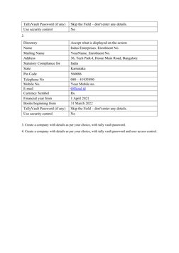 TallyVault Password (if any)
Skip the Field – don't enter any details.
Use security control
No
 
2. 
Directory
Accept what is