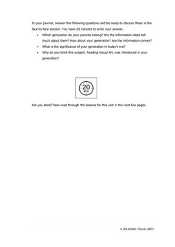 4 |READING VISUAL ARTS 
 
In your journal, answer the following questions and be ready to discuss these in the 
face-to-face