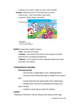 8 |READING VISUAL ARTS 
 
• Looking up at a person or object can make us feel vulnerable 
Framing – determines amount of info