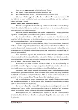 Portfolio Analysis 
Page 6 
 
 
There are two main concepts in Modern Portfolio Theory – 
a) 
Any investor’s goal is to maxim