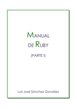 MANUAL
DE RUBY
(PARTE I)
Luis José Sánchez González
