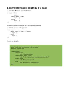 4. ESTRUCTURAS DE CONTROL IF Y CASE
La estructura if tiene el siguiente formato:
if expr [then]
          expr...
      [elsi