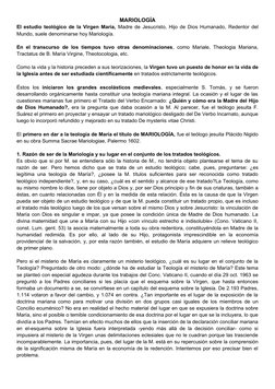 MARIOLOGÍA
El estudio teológico de la Virgen María, Madre de Jesucristo, Hijo de Dios Humanado, Redentor del
Mundo, suele den