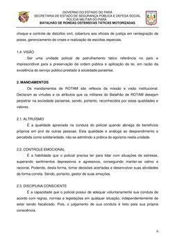 GOVERNO DO ESTADO DO PARÁ 
SECRETARIA DE ESTADO DE SEGURANÇA PÚBLICA E DEFESA SOCIAL 
 
POLÍCIA MILITAR DO PARÁ 
 
BATALHÃO D