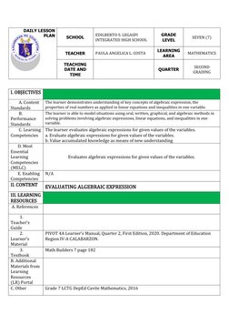 DAILY LESSON
PLAN
SCHOOL
EDILBERTO S. LEGASPI 
INTEGRATED HIGH SCHOOL
GRADE
LEVEL
SEVEN (7)
TEACHER
PAULA ANGELICA L. COSTA
L